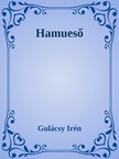 Gulácsy Irén - Hamueső [eKönyv: epub, mobi]