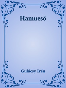 Gulácsy Irén - Hamueső [eKönyv: epub, mobi]