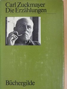 Carl Zuckmayer - Die Erzählungen [antikvár]