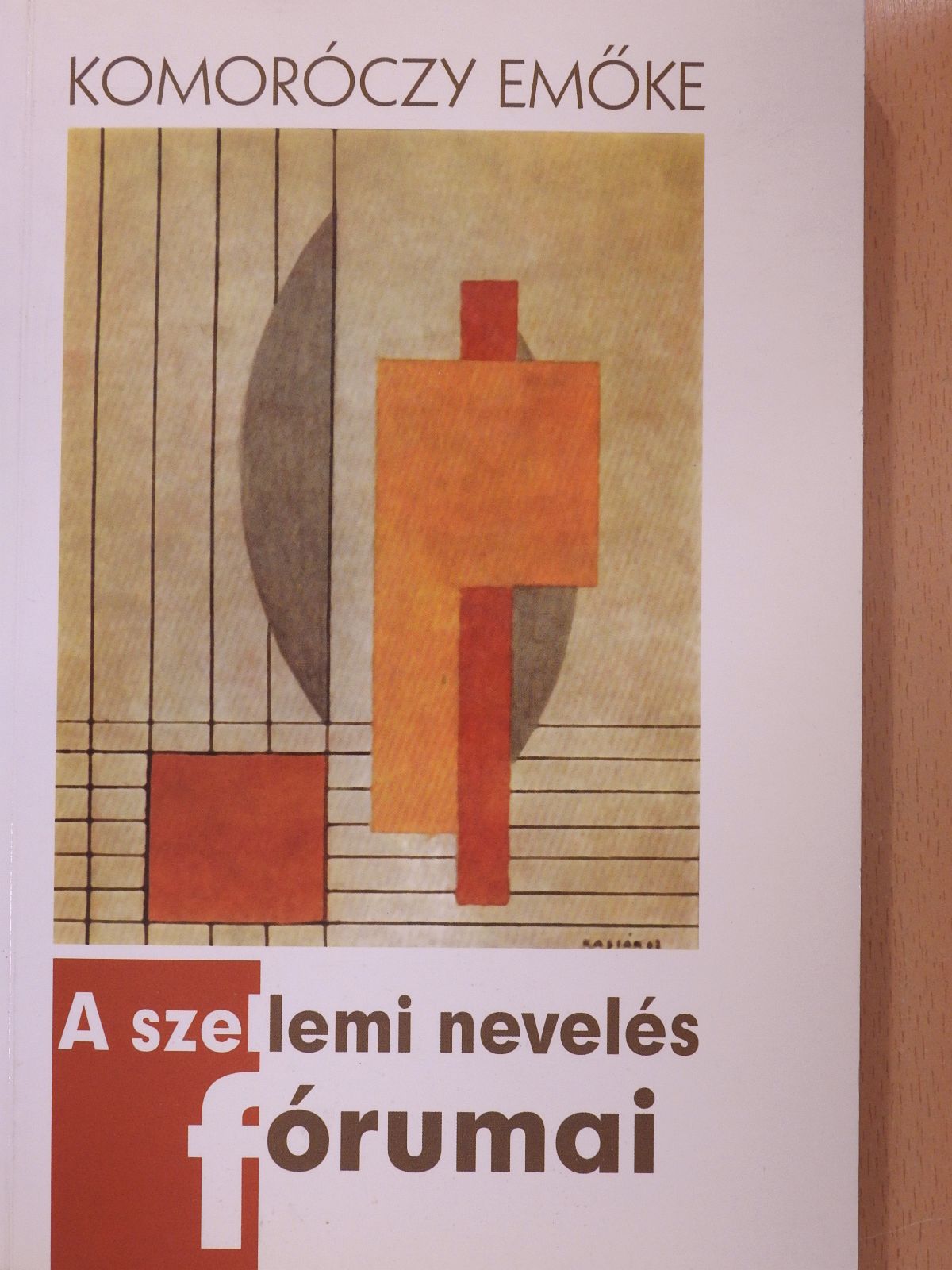 G. Komoróczy Emőke - A szellemi nevelés fórumai (dedikált példány) [antikvár]