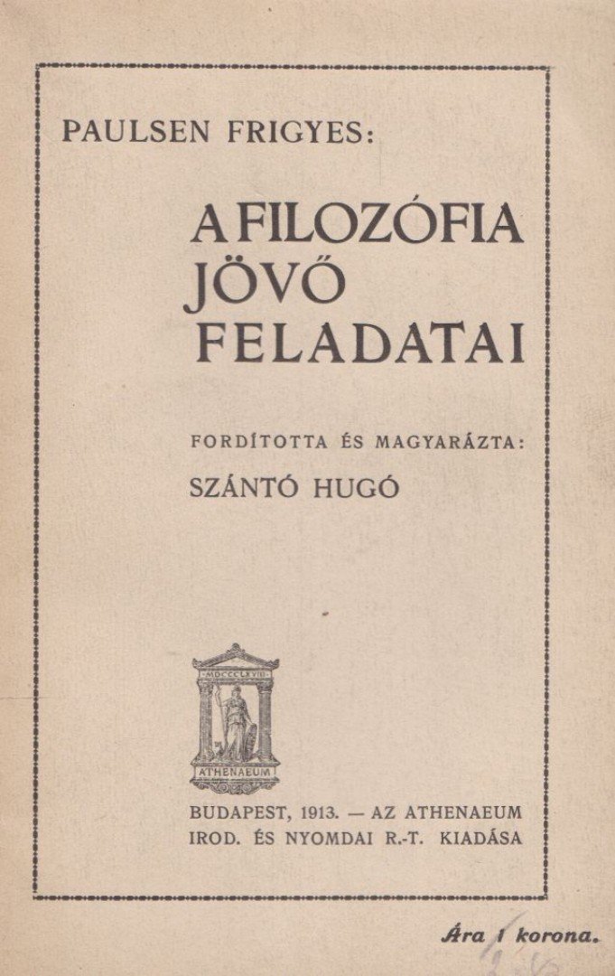 Paulsen Frigyes - A filozófia jövő feladatai [antikvár]