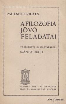 Paulsen Frigyes - A filozófia jövő feladatai [antikvár]
