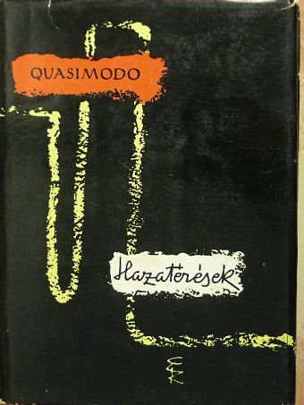 Salvatore Quasimodo - Hazatérések [antikvár]