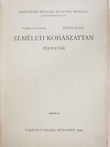 Mihalik Árpád - Elméleti kohászattan [antikvár]