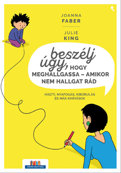 Faber Joanna - Beszélj úgy, hogy meghallgassa - amikor nem hallgat rád [eKönyv: epub, mobi]
