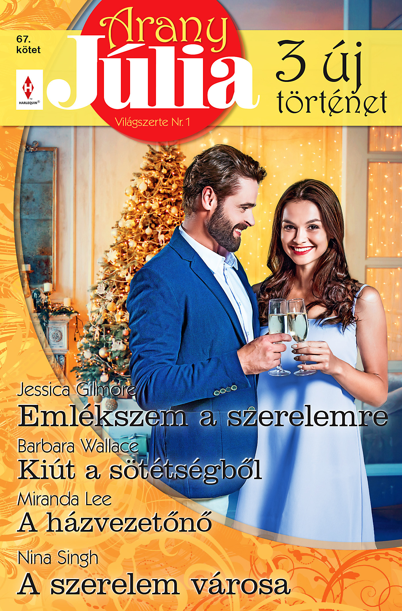 Miranda Lee - Arany Júlia 67. - Emlékszem a szerelemre; Kiút a sötétségből; A házvezetőnő; A szerelem városa [eKönyv: epub, mobi]
