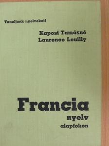 Kaposi Tamásné - Francia nyelv alapfokon [antikvár]