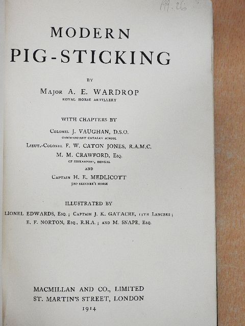 A. E. Wardrop - Modern pig-sticking [antikvár]