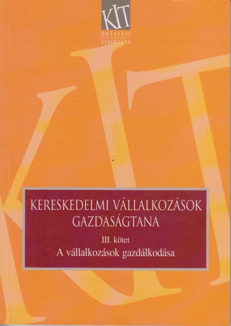 Sókiné dr. Nagy Erzsébet - Kereskedelmi vállalkozások gazdaságtana III. kötet [antikvár]