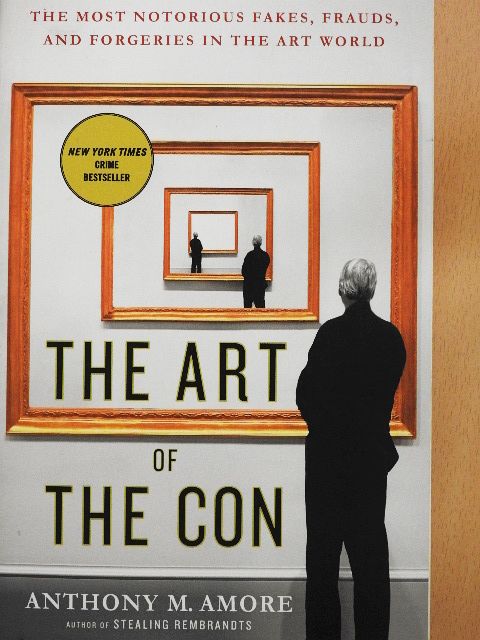 Anthony M. Amore - The Art of the Con [antikvár]