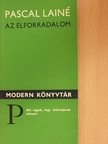 Pascal Lainé - Az elforradalom [antikvár]