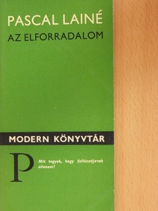 Pascal Lainé - Az elforradalom [antikvár]