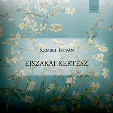 Kemsei István - ÉJSZAKAI KERTÉSZ