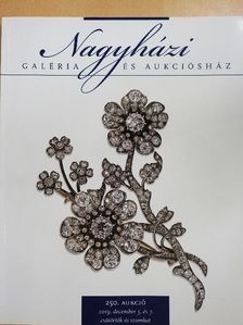 Nagyházi Galéria és Aukciósház 250. aukció [antikvár]