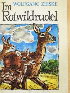 Wolfgang Zeiske - Im Rotwildrudel [antikvár]