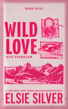 Elsie Silver - Wild Love - Vad szerelem