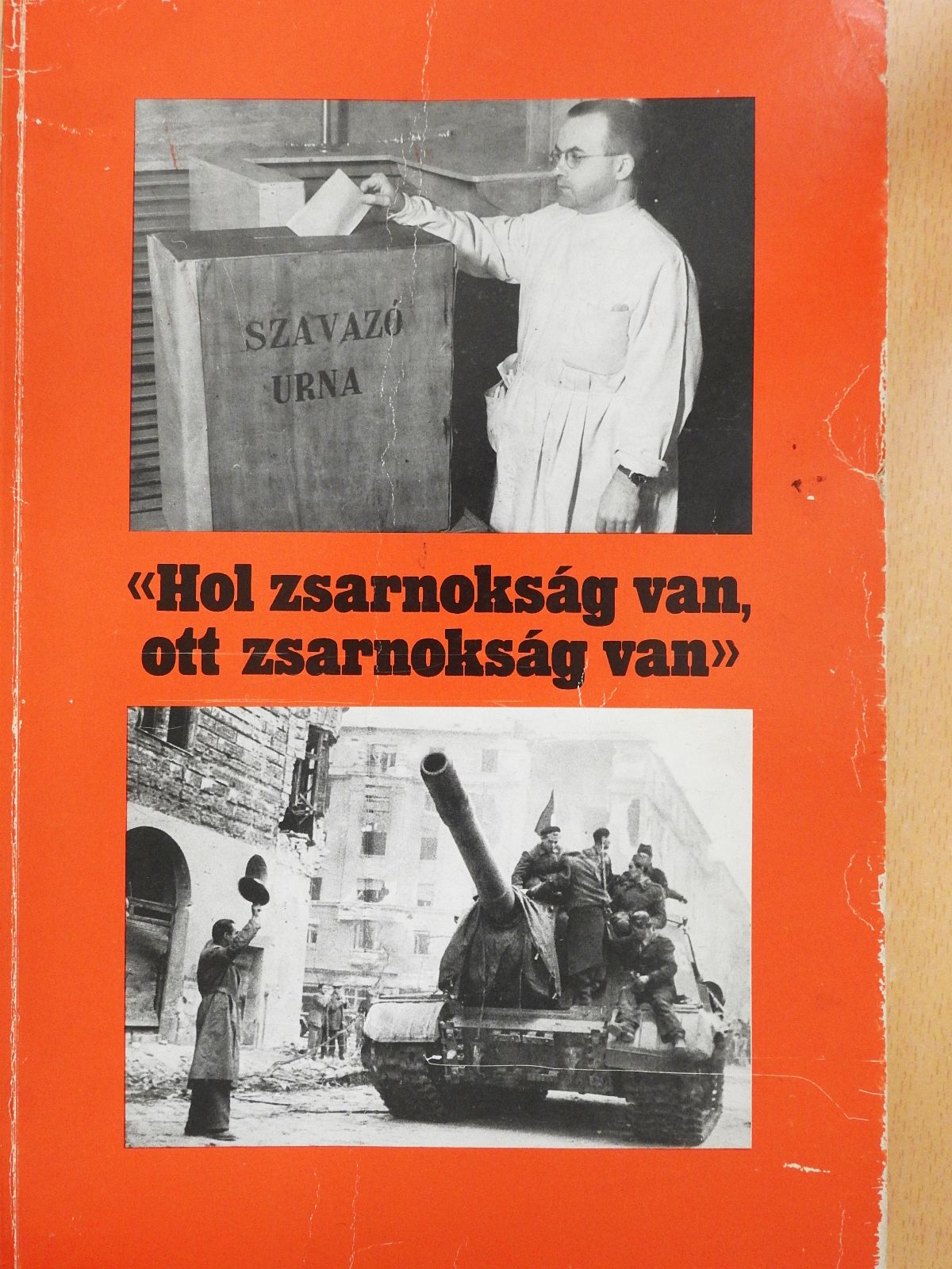 Jávor István - «Hol zsarnokság van, ott zsarnokság van» (dedikált példány) [antikvár]