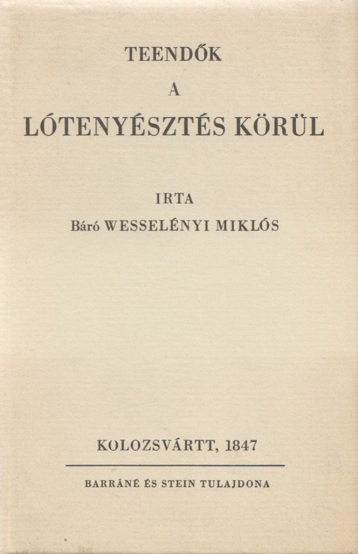 Wesselényi Miklós - Teendők a lótenyésztés körül (reprint) [antikvár]