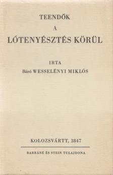 Wesselényi Miklós - Teendők a lótenyésztés körül (reprint) [antikvár]