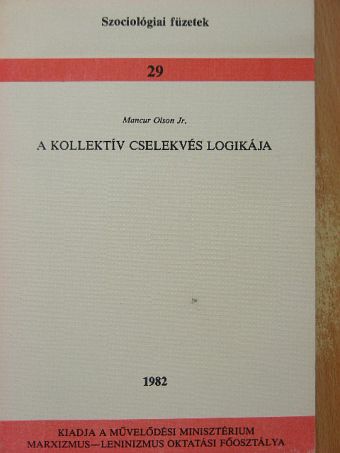 Mancur Olson - A kollektív cselekvés logikája [antikvár]