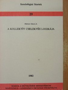 Mancur Olson - A kollektív cselekvés logikája [antikvár]