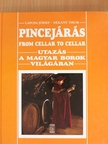 Laposa József - Pincejárás - From cellar to cellar [antikvár]