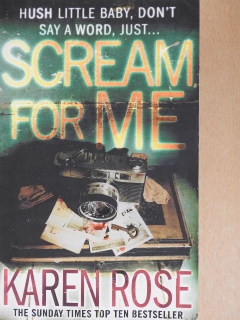 Karen Rose - Scream for Me [antikvár]