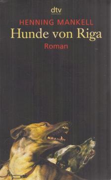 Henning Mankell - Hunde von Riga [antikvár]