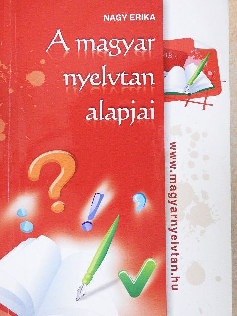 Nagy Erika - A magyar nyelvtan alapjai [antikvár]