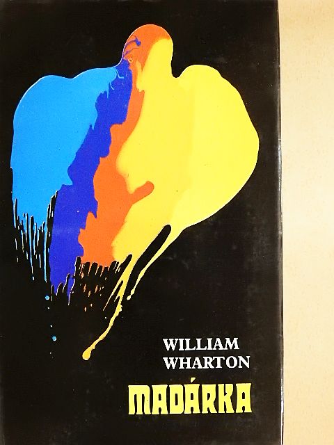 William Wharton - Madárka [antikvár]