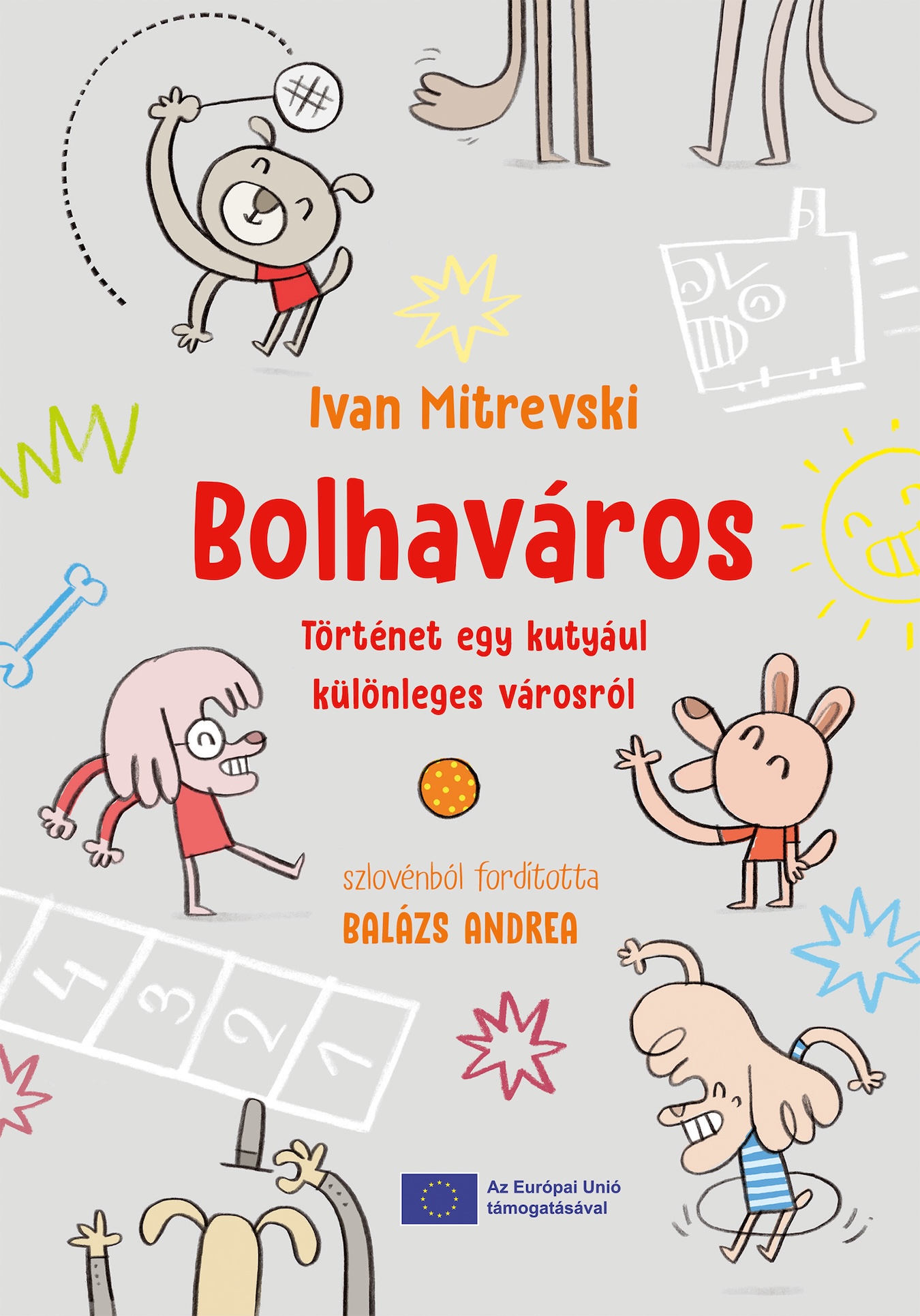 Ivan Mitrevski - Bolhaváros - Történet egy kutyául különleges városról