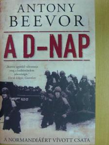 Antony Beevor - A D-nap [antikvár]