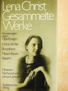 Lena Christ - Lena Christ Gesammelte Werke [antikvár]