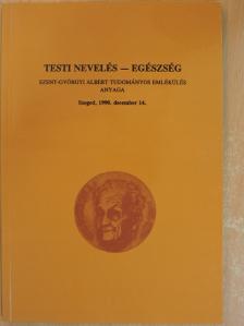 Dr. Göncz Árpád - Testi nevelés-Egészség [antikvár]