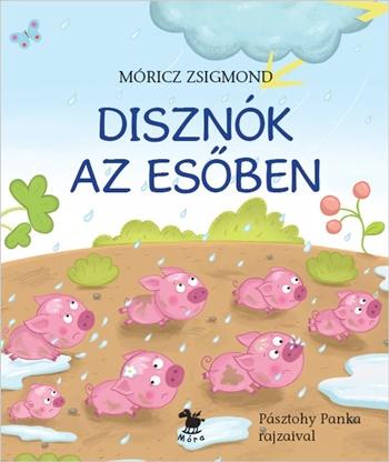 Móricz Zsigmond - Disznók az esőben [szépséghibás]