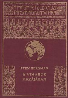 Bergman, Sten - A viharok hazájában [antikvár]