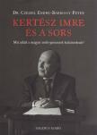 Dr. Czeizel Endre, Bárdossy Péter - Kertész Imre és a sors [antikvár]