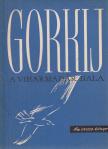 GORKIJ - A viharmadár dala [antikvár]