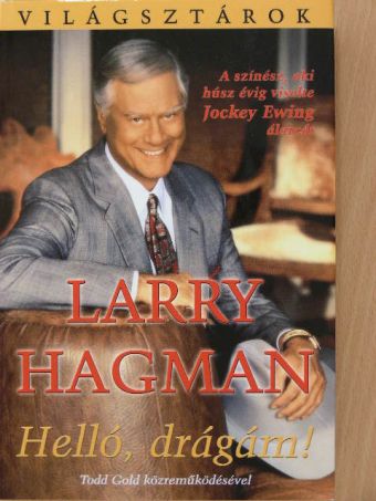 Larry Hagman - Helló, drágám! [antikvár]