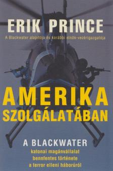 Eric Prince - Amerika szolgálatában [antikvár]