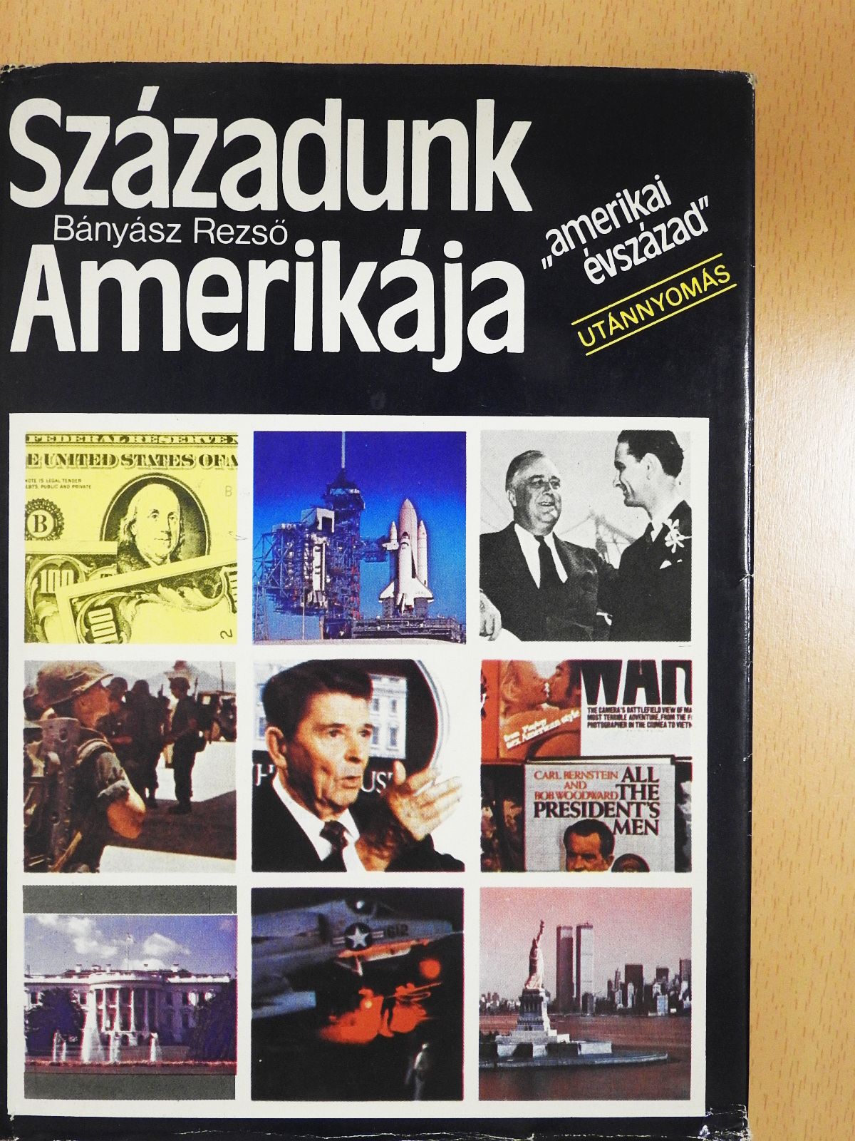 Bányász Rezső - Századunk Amerikája (aláírt példány) [antikvár]
