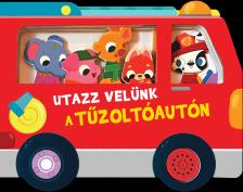 Utazz velünk a tűzoltóautón - hangmodulos könyv