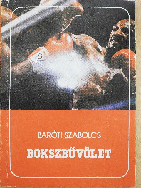 Baróti Szabolcs - Bokszbűvölet [antikvár]