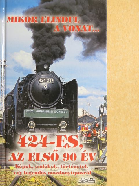 Kovách László - 424-es, az első 90 év [antikvár]