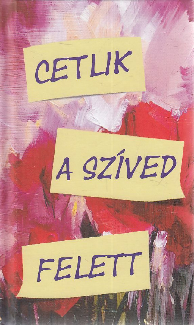 SZTELIOSZ THALASSZINOSZ - Cetlik a szíved felett [antikvár]