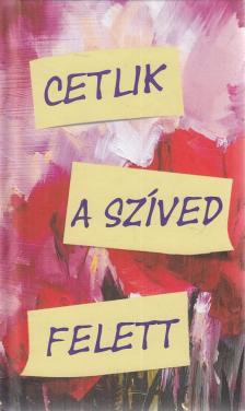 SZTELIOSZ THALASSZINOSZ - Cetlik a szíved felett [antikvár]