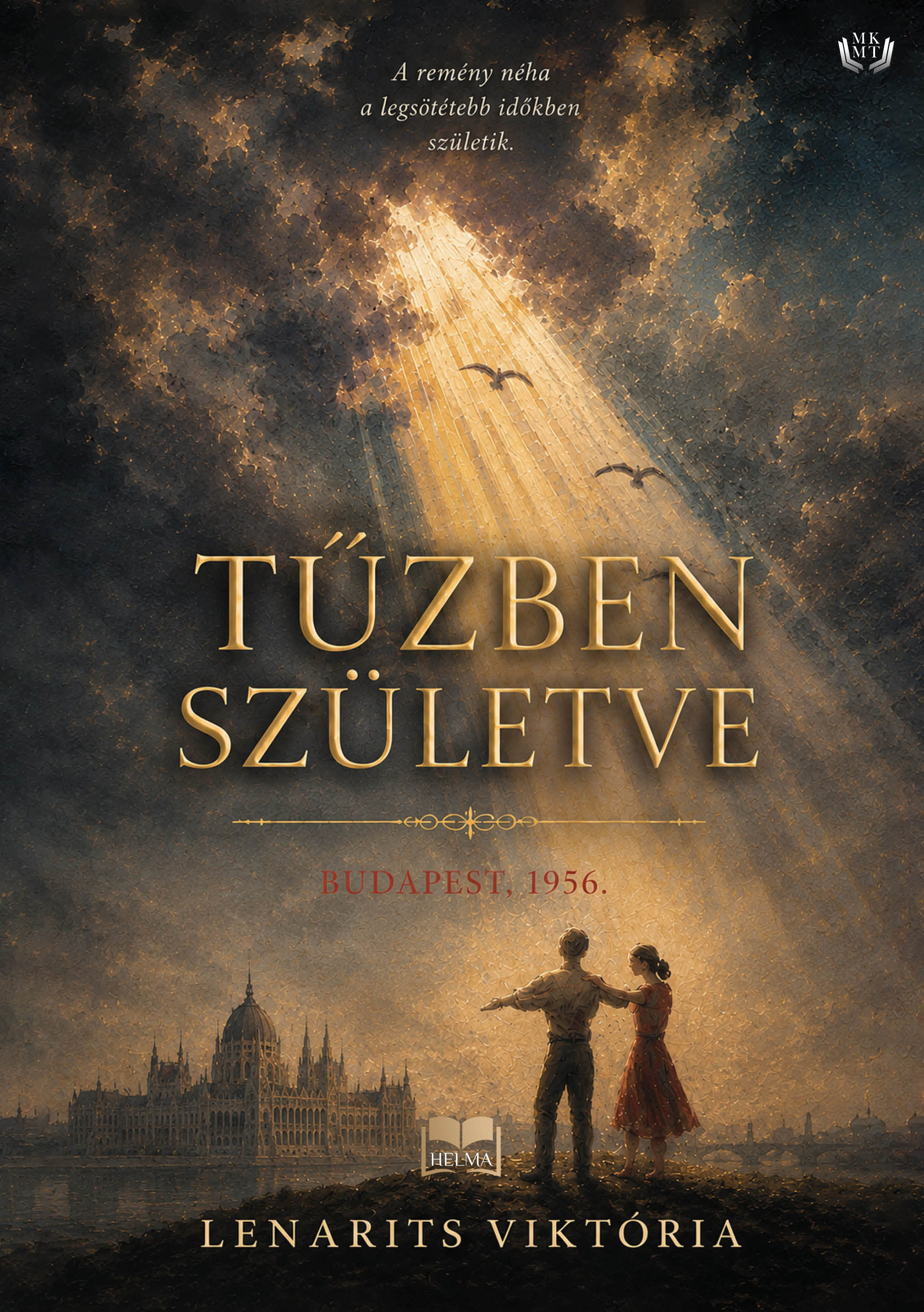 Lenarits Viktória - Tűzben születve