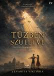 Lenarits Viktória - Tűzben születve
