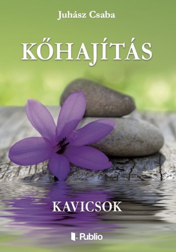 Csaba Juhász - KŐHAJÍTÁS [eKönyv: epub, mobi]