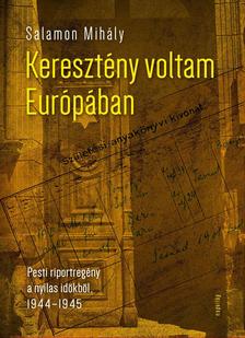 Salamon Mihály - Keresztény voltam Európában